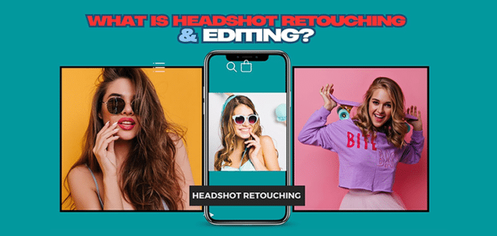 what is headshot Retouching & Editing?