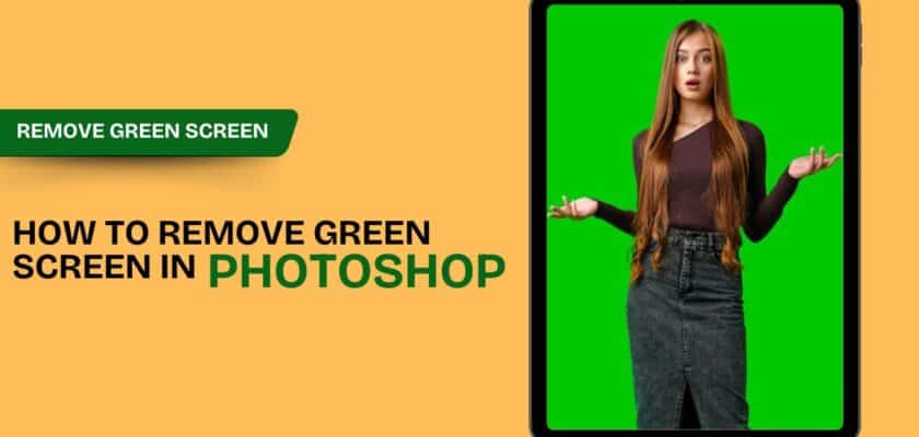 How to Remove Green Screen in Photoshop