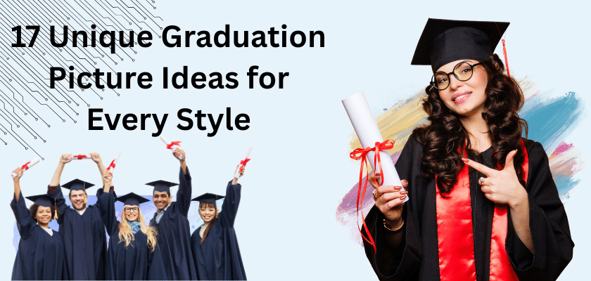 17 Unique Graduation Picture Ideas for Every Style